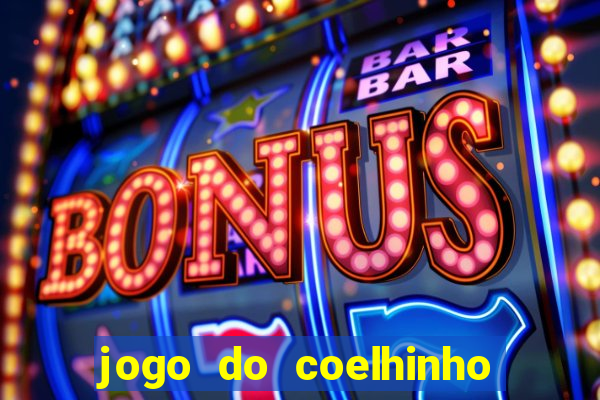 jogo do coelhinho de ganhar dinheiro